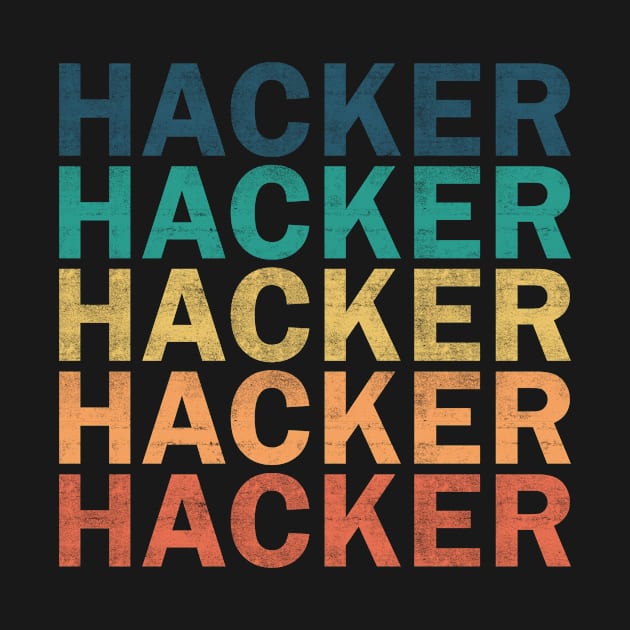 Hacker Name T Shirt - Hacker Vintage Retro Name Gift Item Tee by henrietacharthadfield