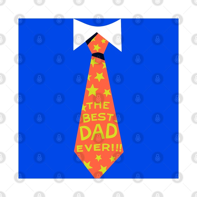 The Best Dad Ever Neck Tie by ZUCCACIYECIBO