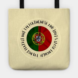 Im not perfect but Im Portuguese and thats close enough Tote