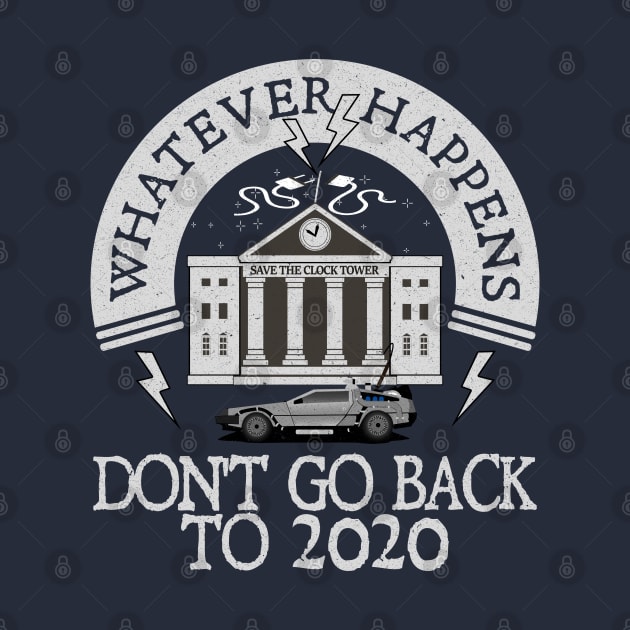 Whatever Happens, Don't go back to 2020. by Blended Designs