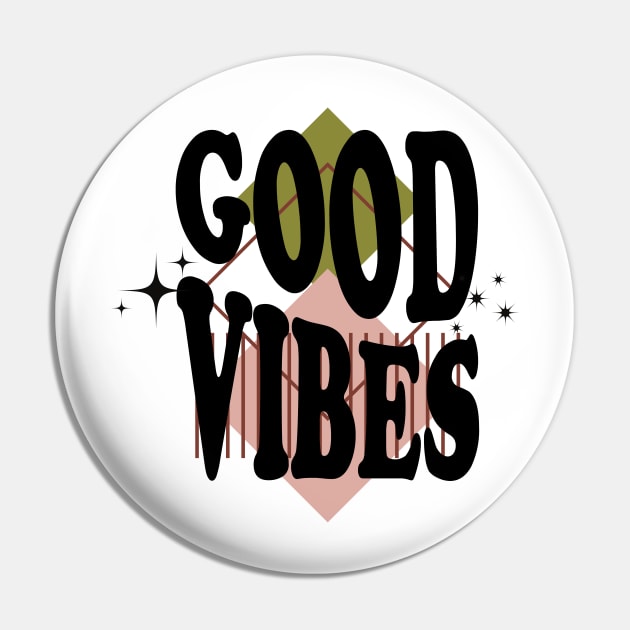 Good Vibes Pin by MOS_Services