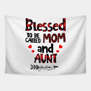 Blessed To be called Mom and aunt Tapestry