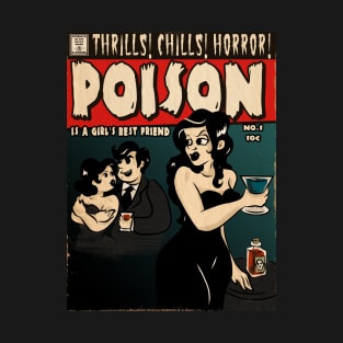 Poison is a Girl's Best Friend T-Shirt