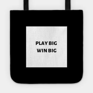 Play big win big Tote