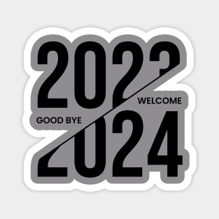 Good bye 2023 welcome 2024 Magnet