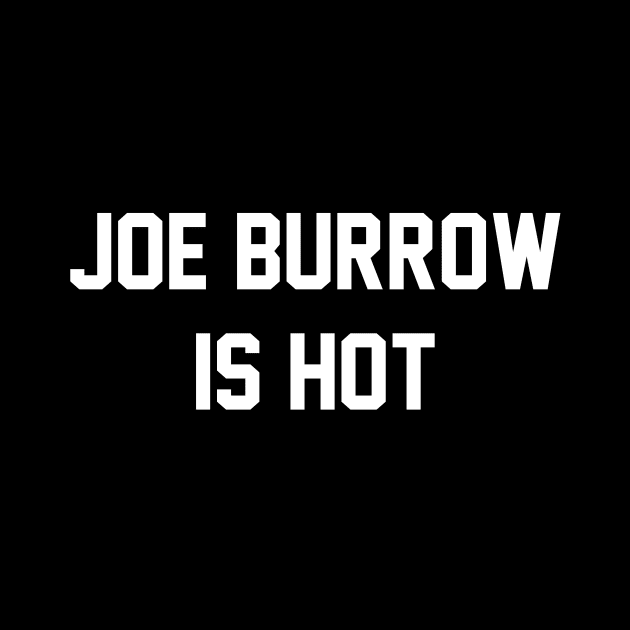 Joe Burrow is Hot by One Team One Podcast