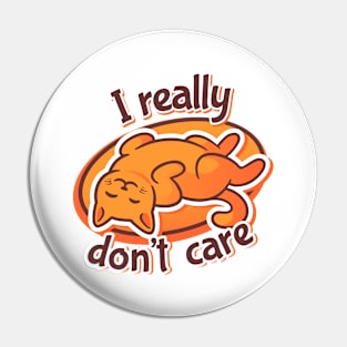 I really don't care Pin