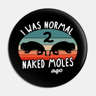 Naked Moles Ago rodent rodent animal design saying Pin