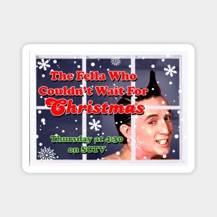 The Fella Who Couldn't Wait For Christmas SCTV Magnet