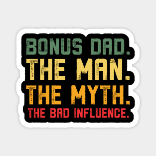 Bonus Dad The Man Myth Bad Influence Retro Gift Christmas Magnet