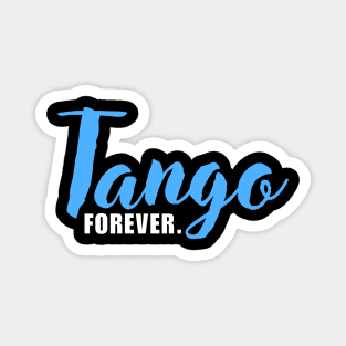 Tango Forever Magnet