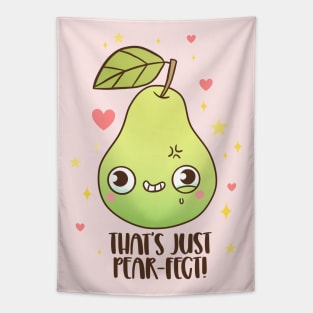 That's just pear-fect! A funny and cute fruit pun Tapestry