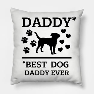 Best Dog Daddy Ever Pillow