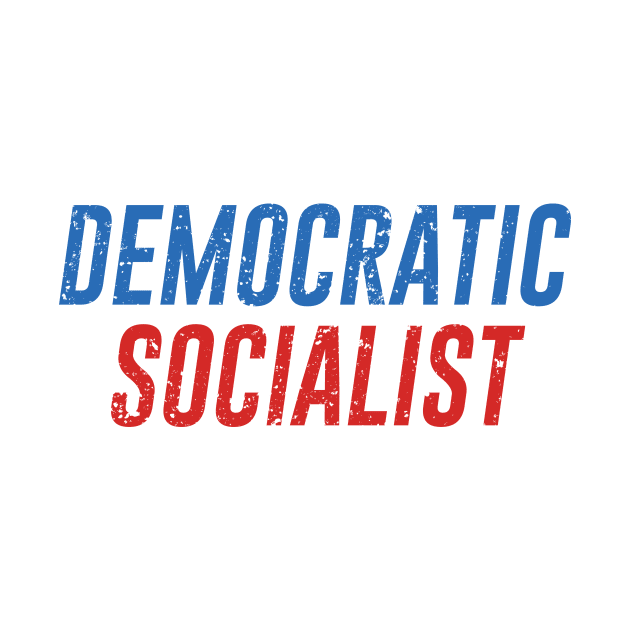 Democratic Socialist by redsoldesign