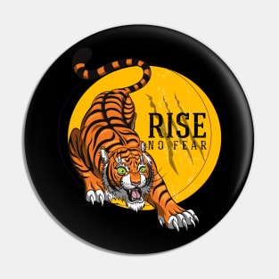 TIGER - RISE NO FEAR Pin