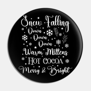 Snow is Falling in Light Font Pin