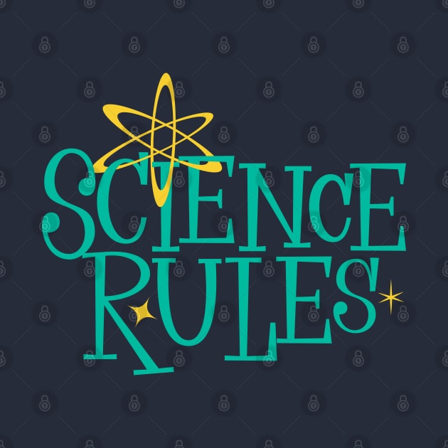 Science Rules by SpilloDesign