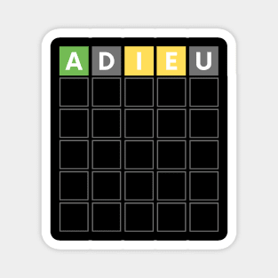 FUNNY WORD GAME ALWAYS START WITH ADIEU Magnet