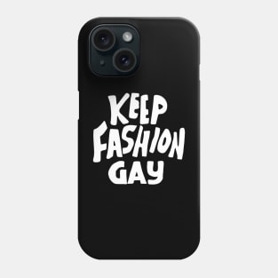 keep fashion gay Phone Case