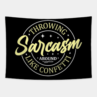 Throwing Sarcasm Around Like Confetti, Funny Christmas Gifts, Hilarious Adulting Gifts, Birthday Gifts, 2023, 2024 Tapestry