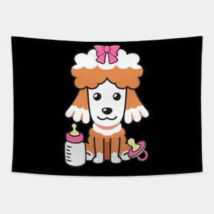 Cute Poodle is a baby - girl Tapestry