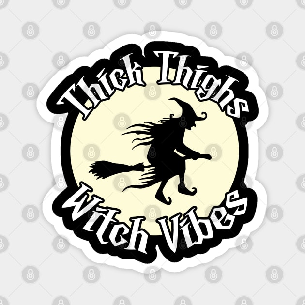 Thick Thighs Witch Vibes Vintage Witch Magnet by Huhnerdieb Apparel