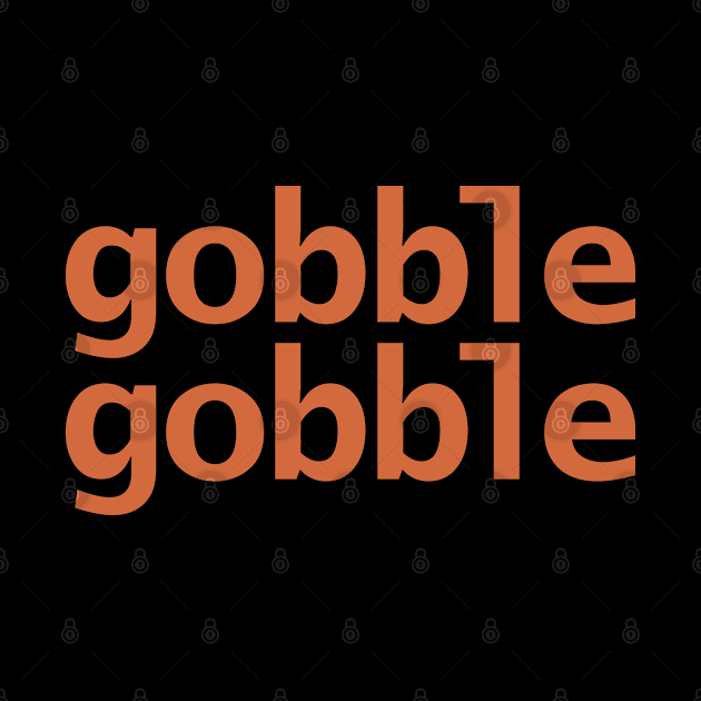 Gobble Gobble Happy Thanksgiving by ellenhenryart