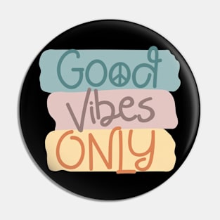 Good vibes Pin