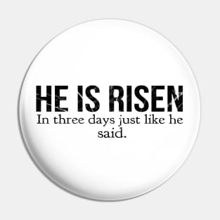 He Is Risen In Three Days Just Like He Said Easter Christian Pin