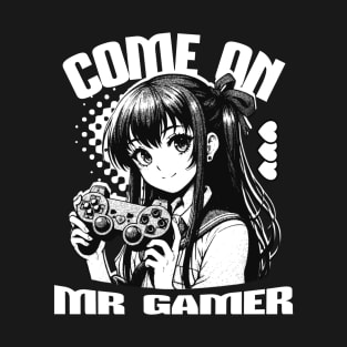 COME ON MR GAMER T-Shirt