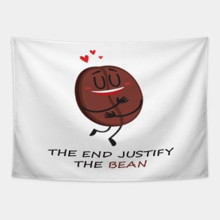 The end justify the bean. Tapestry