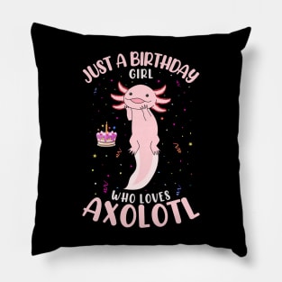 Pet Axolotl Fish Just A Birth day Girl Who Loves Axolotl Pillow