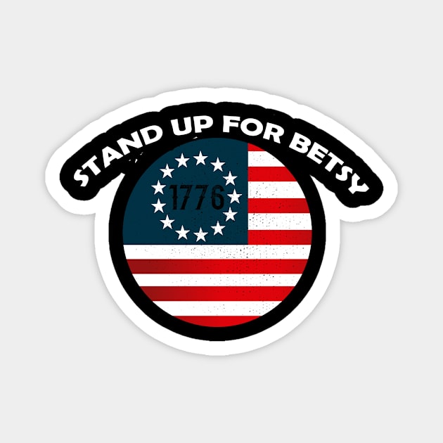 Stand up for betsy ross Magnet by Snoot store