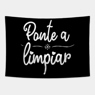 Ponte a limpiar - clean up - white design Tapestry