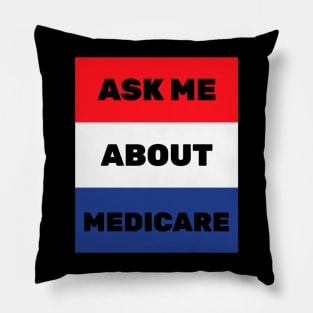 Ask Me About Medicare Health Insurance Sales Agent usa Flag Pillow