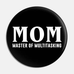 MOM Master Of Multitasking Pin