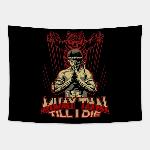 Muay Thai Till I Die MMA Design Gift Idea Tapestry by PlimPlom