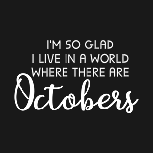 World of Octobers Fall October Quote for Autumn season lover T-Shirt