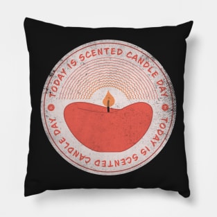 Today is Scented Candle DayBadge Pillow