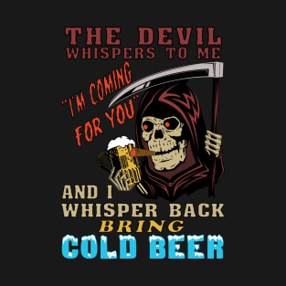 The Devil Whispers To Me - Oddly Specific Cursed Meme, Parody, Satire T-Shirt