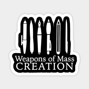 Writer Shirt Weapons Of Mass Creation Author Teacher Magnet