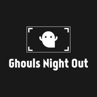 Ghouls Night Out - Official Shirt T-Shirt