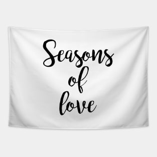 seasons of love Tapestry