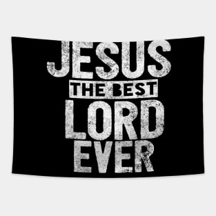 Jesus Is The Best Lord Ever Religious Christian Tapestry