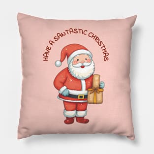 Have a santastic Christmas Pillow