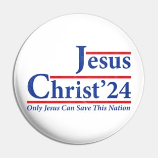 Jesus Christ 2024 Only Jesus Can Save This Nation Cool Pin