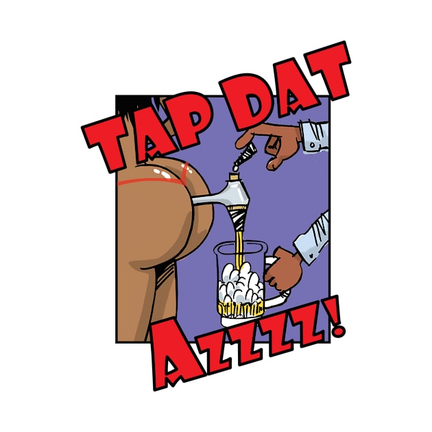 Tap Dat Azzzz! by Cards By Harris