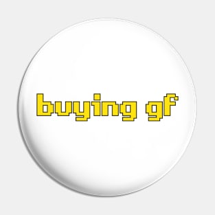 Buying Girlfriend Pin