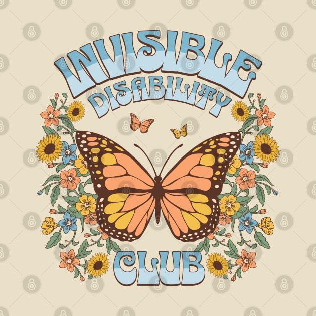 Invisible Disability Club Shirt Funny Hidden Illness Retro Butterfly by PUFFYP