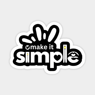 make it simple Magnet